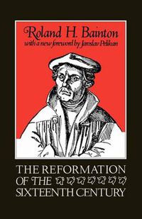 Cover image for The Reformation of the Sixteenth Century