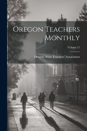 Cover image for Oregon Teachers Monthly; Volume 21