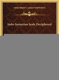 Cover image for Indo-Sumerian Seals Deciphered