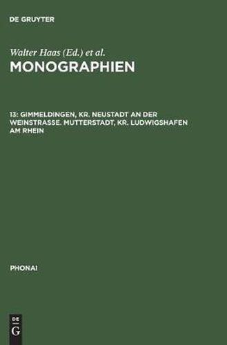 Cover image for Monographien, 13, Gimmeldingen, Kr. Neustadt an der Weinstrasse. Mutterstadt, Kr. Ludwigshafen am Rhein