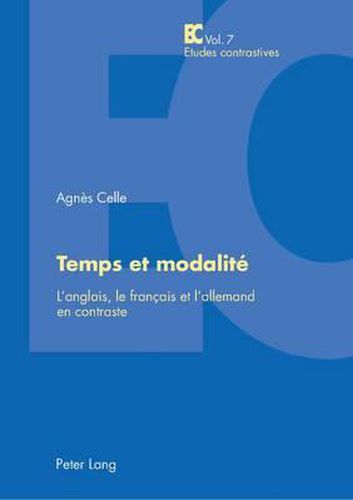 Cover image for Temps Et Modalite: L'Anglais, Le Francais Et l'Allemand En Contraste