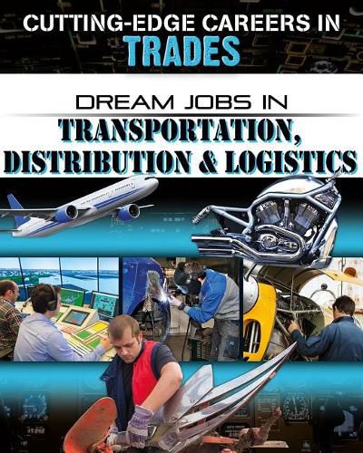 Cover image for Dream Jobs in Transportation, Distribution & Logistics