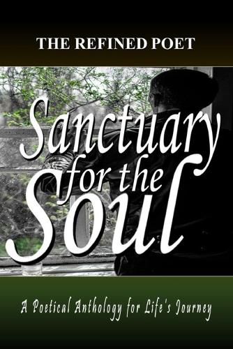 Cover image for Sanctuary for the Soul: A Poetical Anthology for Life's Journey