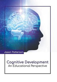 Cover image for Cognitive Development: An Educational Perspective