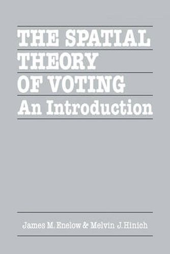 Cover image for The Spatial Theory of Voting: An Introduction