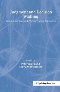 Cover image for Judgment and Decision Making: Neo-brunswikian and Process-tracing Approaches