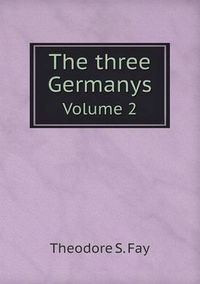 Cover image for The three Germanys Volume 2