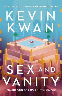 Cover image for Sex and Vanity: from the bestselling author of Crazy Rich Asians