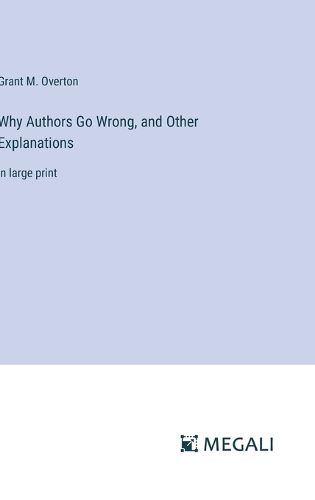 Cover image for Why Authors Go Wrong, and Other Explanations