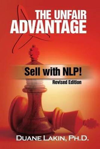 Cover image for The Unfair Advantage: Sell with NLP!: Revised Edition