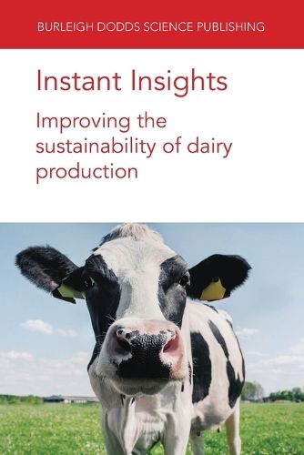 Instant Insights: Improving the Sustainability of Dairy Production