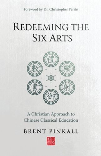 Cover image for Redeeming the Six Arts