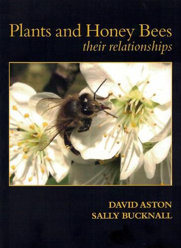 Plants & Honey Bees, Their Relationships