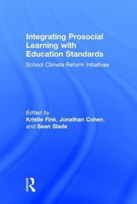 Cover image for Integrating Prosocial Learning with Education Standards: School Climate Reform Initiatives