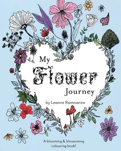 Cover image for My Flower Journey: A blooming & blossoming colouring book!