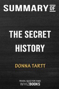 Cover image for Summary of The Sound The Secret History by Donna Tartt: Trivia/Quiz for Fans