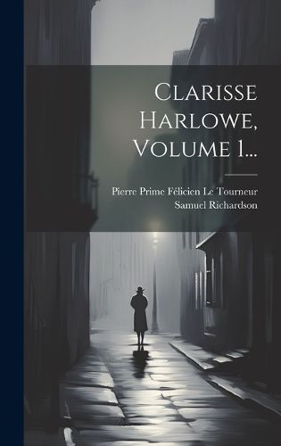 Cover image for Clarisse Harlowe, Volume 1...