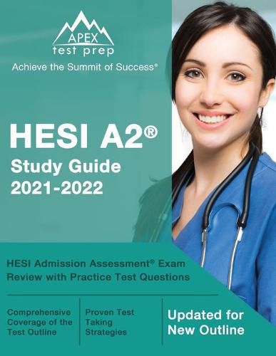 Cover image for HESI A2 Study Guide 2021-2022: HESI Admission Assessment Exam Review with Practice Test Questions [Updated for New Outline]