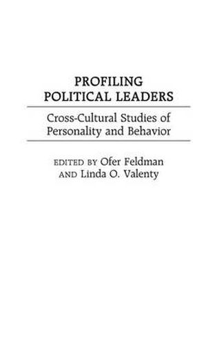 Cover image for Profiling Political Leaders: Cross-Cultural Studies of Personality and Behavior