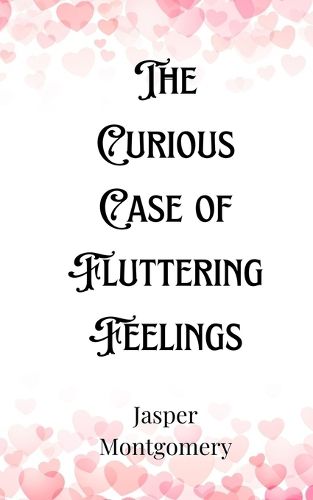 Cover image for The Curious Case of Fluttering Feelings