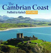 Cover image for Compact Wales: The Cambrian Coast - Pwllheli to Harlech Explored