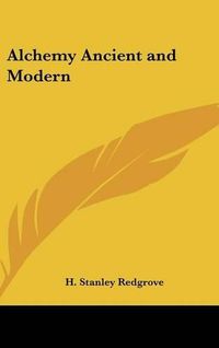 Cover image for Alchemy Ancient and Modern