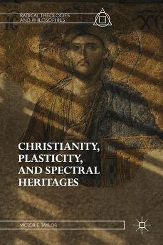 Cover image for Christianity, Plasticity, and Spectral Heritages