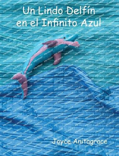 Cover image for Un Lindo Delfin en el Infinito Azul