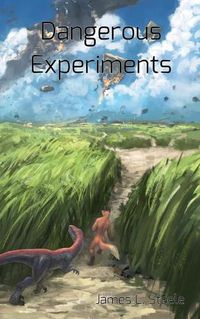 Cover image for Dangerous Experiments: Archeons, Book 2