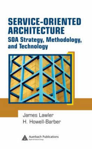 Service-Oriented Architecture: SOA  Strategy, Methodology, and Technology