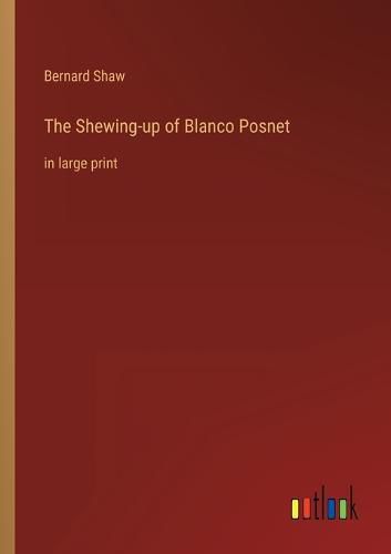 Cover image for The Shewing-up of Blanco Posnet