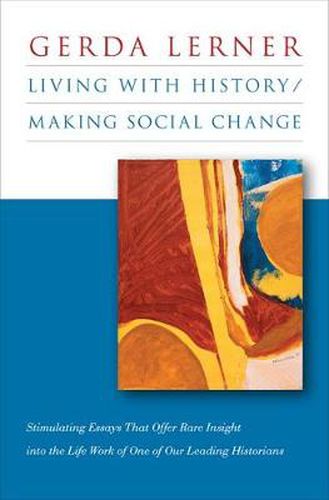 Cover image for Living with History / Making Social Change