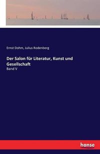 Cover image for Der Salon fur Literatur, Kunst und Gesellschaft: Band V