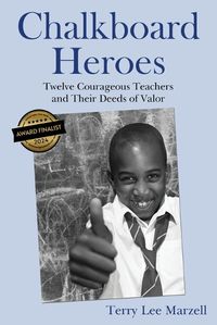 Cover image for Chalkboard Heroes: Twelve Courageous Teachers and Their Deeds of Valor