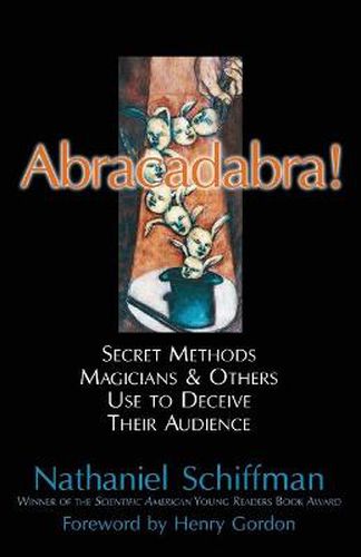 Cover image for Abracadabra: Secret Methods Magicians and Others Use to Deceive Their Audience