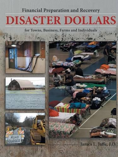 Disaster Dollars: Financial Preparation and Recovery for Towns, Businesses, Farms, and Individuals