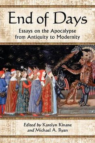 Cover image for End of Days: Essays on the Apocalypse from Antiquity to Modernity