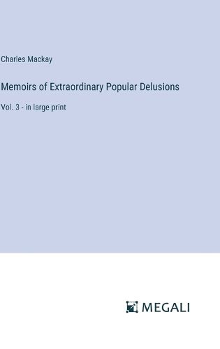 Cover image for Memoirs of Extraordinary Popular Delusions