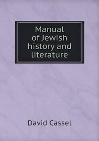 Cover image for Manual of Jewish history and literature