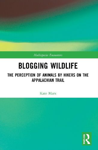 Cover image for Blogging Wildlife: The Perception of Animals by Hikers on the Appalachian Trail