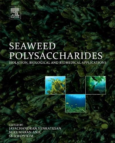 Cover image for Seaweed Polysaccharides: Isolation, Biological and Biomedical Applications