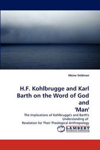 Cover image for H.F. Kohlbrugge and Karl Barth on the Word of God and 'Man