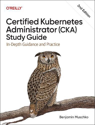 Cover image for Certified Kubernetes Administrator (CKA) Study Guide
