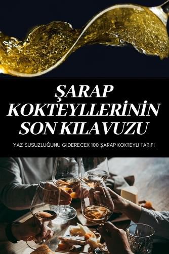 Cover image for Şarap Kokteyllerİnİn Son Kilavuzu