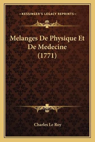 Cover image for Melanges de Physique Et de Medecine (1771)