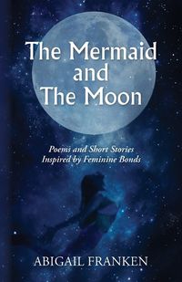 Cover image for The Mermaid and The Moon