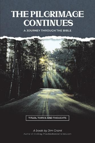 Cover image for The Pilgrimage Continues: a Journey Through the Bible