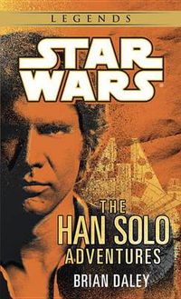 Cover image for The Han Solo Adventures: Star Wars Legends