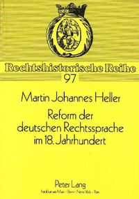 Cover image for Reform Der Deutschen Rechtssprache Im 18. Jahrhundert