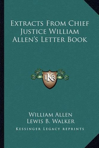 Extracts from Chief Justice William Allen's Letter Book